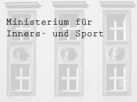 Ministerium für Inners- und Sport Ministerium für Inners- und Sport